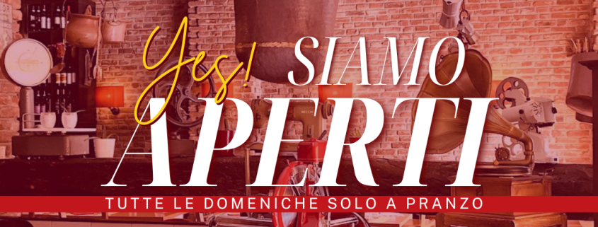 Aperti tutte le domeniche dal 26 Ottobre al 24 Maggio